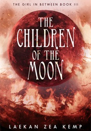The Children of the Moon (Laekan Zea Kemp)