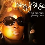 Mr. Wrong - Mary J. Blige