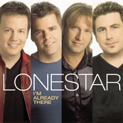 I'm Already There - Lonestar
