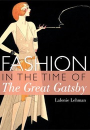 Fashion in the Time of the Great Gatsby (Lalonnie Lehman)