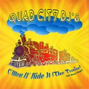 C'mon N' Ride It (The Train) - Quad City DJ's