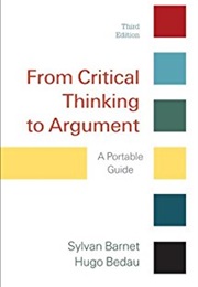 From Critical Thinking to Argument (Sylvan Barnet & Hugo Badau)