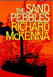 The Sand Pebbles (Richard McKenna)