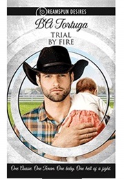 Trial by Fire (B.A. Tortuga)