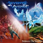 Seventh Avenue - Between the Worlds