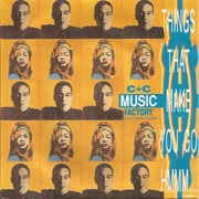 Things That Make You Go Hmm... - C+C Music Factory