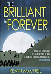 The Brilliant & Forever (Kevin Macneil)