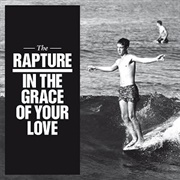 The Rapture - In the Grace of Your Love