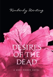 Desires of the Dead (Kimberly Derting)