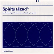 Spiritualized - Ladies & Gentlemen, We Are Floating in Space (1997)