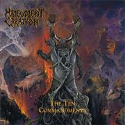 Malevolent Creation: The Ten Commandments