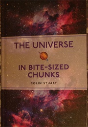The Universe in Bite Sized Chunks (Colin Stuart)
