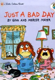 Just a Bad Day (Mercer Mayer)