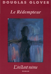 Le Rédempteur (Douglas Glover)