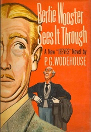 Bertie Wooster Sees It Through (P. G. Wodehouse)