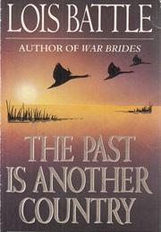 The Past Is Another Country (Lois Battle)