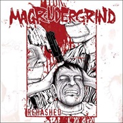 Rehashed - Magrudergrind