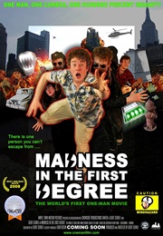 Madness in the First Degree (2008)