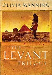 The Levant Trilogy (Olivia Manning)