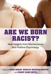 Are We Born Racist? (Jason Marsh)