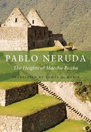 The Heights of MacChu Picchu (Pablo Neruda)