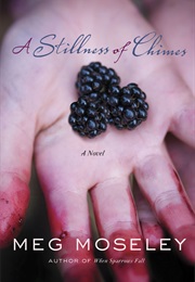 A Stillness of Chimes (Meg Moseley)