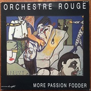 Orchestre Rouge - More Passion Fodder