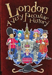 London: A Very Peculiar History (Jim Pipe)