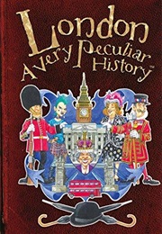London: A Very Peculiar History (Jim Pipe)