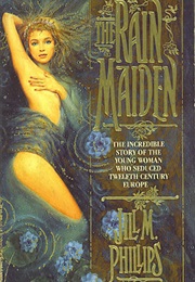 The Rain Maiden (Jill M. Phillips)