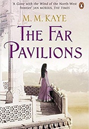 The Far Pavilions (M. M. Kaye)