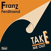 Take Me Out - Franz Ferdinand