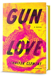 Gun Love (Jennifer Clement)