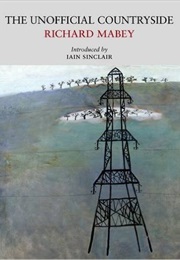 The Unofficial Countryside (Richard Mabey)