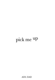 Pick Me Up (Adil Dad)