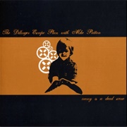 Pig Latin - The Dillinger Escape Plan / Mike Patton