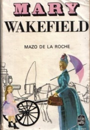 Mary Wakefield (Mazo De La Roche)