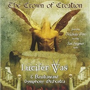 Lucifer Was - The Crown of Creation