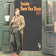 Dave Van Ronk - Inside Dave Van Ronk