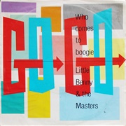 Who Comes to Boogie - Little Benny & the Masters