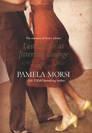 Last Dance at Jitterbug Lounge (Pamela Morsi)