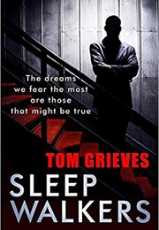 Sleepwalkers (Tom Grieves)