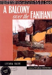 A Balcony Over the Fakihani (Liyana Badr)