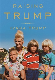 Raising Trump (Ivana Trump)