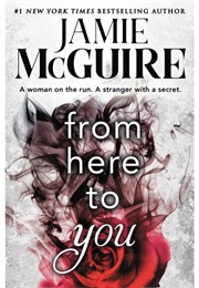 From Here to You (Crash and Burn, #1) (Jamie McGuire)