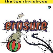 Erasure the Two Ring Circus
