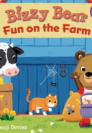 Bizzy Bear - Fun on the Farm (Benji Davies)