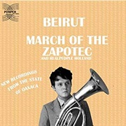 Beirut - March of the Zapotec/Holland EP