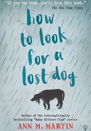 How to Look for a Lost Dog (Ann M Martin)