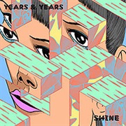 Years &amp; Years - Shine